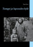 ebook: Tumppi ja lapsuuden kylä