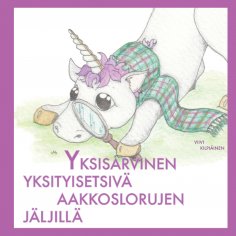 ebook: Yksisarvinen yksityisetsivä aakkoslorujen jäljillä