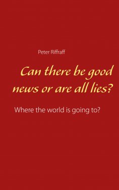 eBook: Can there be good news or are all lies?