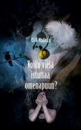 ebook: Voiko vielä istuttaa omenapuun?