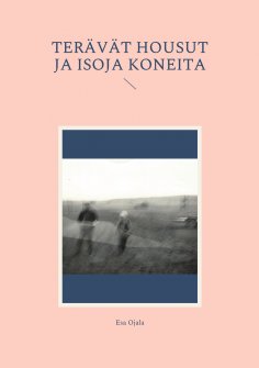 ebook: Terävät housut ja isoja koneita