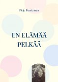 eBook: En elämää pelkää