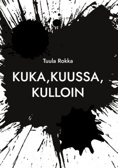 ebook: Kuka, kuussa, kulloin