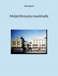 ebook: Meijerilinnasta maailmalle