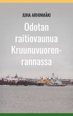 eBook: Odotan raitiovaunua Kruunuvuorenrannassa