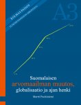 eBook: Suomalaisen arvomaailman muutos, globalisaatio ja ajan henki