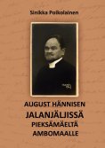 eBook: August Hännisen jalanjäljissä Pieksämäeltä Ambomaalle