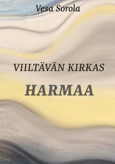 eBook: Viiltävän kirkas harmaa