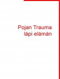 eBook: Pojan Trauma läpi elämän