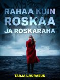 eBook: Rahaa kuin roskaa ja roskaraha