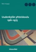 eBook: Uudenkylän yhteiskoulu 1961-1975