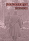 ebook: Morfar och kriget