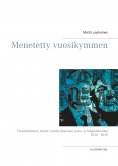 ebook: Menetetty vuosikymmen