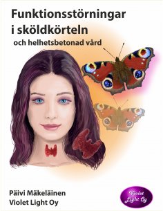 ebook: Funktionsstörningar i sköldkörteln och helhetsbetonad vård