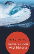 ebook: Tulevaisuuden lyhyt historia
