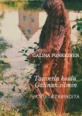 ebook: Taavetin koulu Galinan silmin ja muita tarinoita