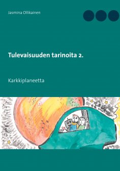ebook: Tulevaisuuden tarinoita 2.