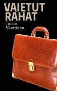 eBook: Vaietut rahat