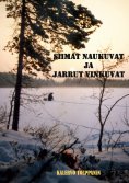 eBook: Siimat naukuvat ja jarrut vinkuvat