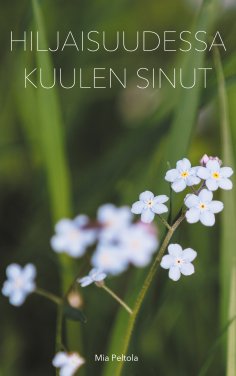 eBook: Hiljaisuudessa kuulen sinut