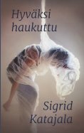 eBook: Hyväksi haukuttu
