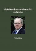 eBook: Metsäteollisuuden konsultti muistelee