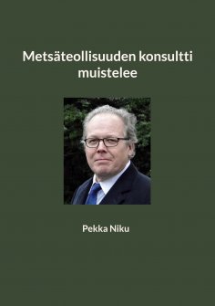 eBook: Metsäteollisuuden konsultti muistelee