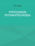 ebook: Työvoinnin Puuhastelukirja