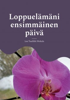 ebook: Loppuelämäni ensimmäinen päivä