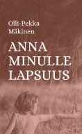 ebook: Anna minulle lapsuus