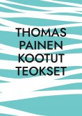 eBook: Thomas Painen Kootut Teokset