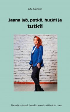 eBook: Jaana lyö, potkii, hutkii ja tutkii