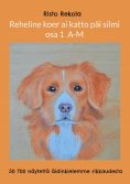 ebook: Reheline koer ai katto päi silmi (osa 1)