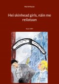 eBook: Hei skinhead girls, näin me reilataan