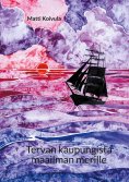 eBook: Tervan kaupungista maailman merille
