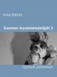 eBook: Suomen Aavemetsästäjät 3