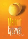 eBook: Melonit kypsyvät