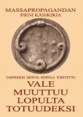 eBook: Vale Muuttuu Lopulta Totuudeksi