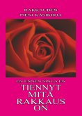 eBook: Tiennyt Mitä Rakkaus On