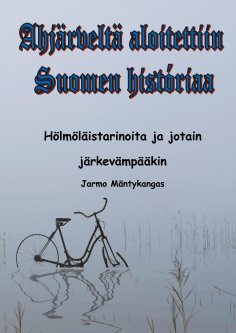 ebook: Ahjärveltä aloitettiin Suomen historiaa
