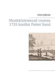 eBook: Munkkiniemessä vuonna 1735 kuollut Petter Sund
