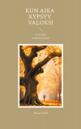 eBook: Kun aika kypsyy valoksi