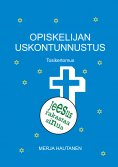 ebook: Opiskelijan uskontunnustus