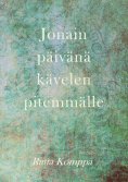 ebook: Jonain päivänä kävelen pitemmälle