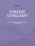 ebook: Eväätkö levällään?