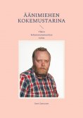 eBook: Äänimiehen kokemustarina