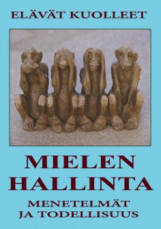 eBook: Mielenhallinta - Menetelmät ja Todellisuus