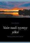 ebook: Vain tuuli tyyntyy yöksi
