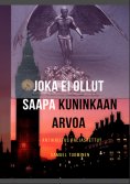 eBook: Joka ei ollut saapa kuninkaan arvoa