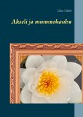 ebook: Akseli ja mummokauhu